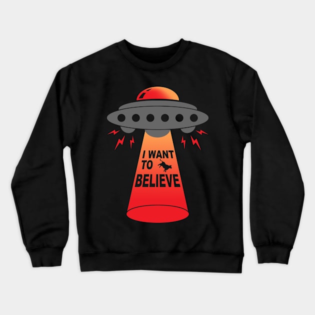 I Want to Believe Crewneck Sweatshirt by BlackMorelli